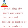 1.Deputizing the import and export business and developing market of the the products.